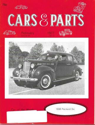 CARS & PARTS 1977 FEB - '38 PACKARD 6, FRANKLIN STORY PT 1, RUST WAR, WOOD PT 2